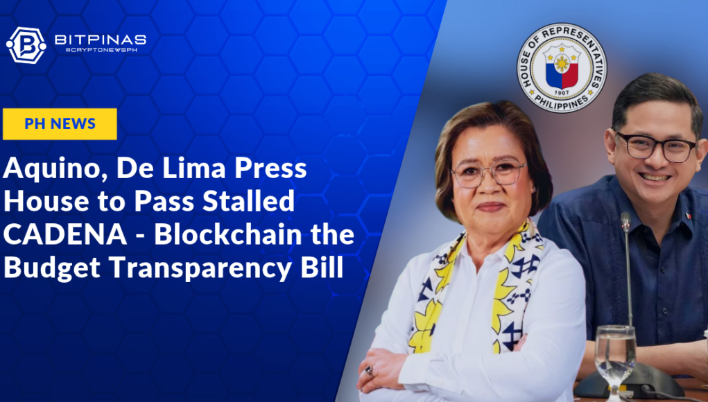Aquino-De-Lima-Press-House-to-Pass-Stalled-CADENA-Blockchain-the-Budget-Transparency-Bill.png