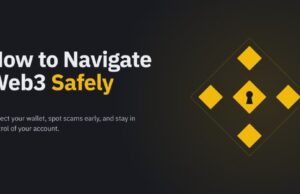 Navigate Web3 Safely – Binance’s guide to protecting digital assets for Beginners