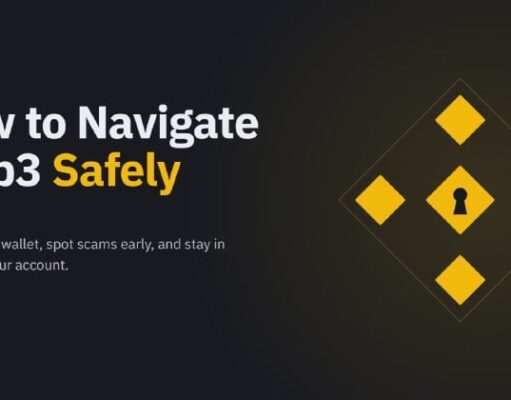 Navigate Web3 Safely – Binance’s guide to protecting digital assets for Beginners