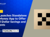 OKX Launches Standalone OKX Money App to Offer Digital Dollar Savings and Payments