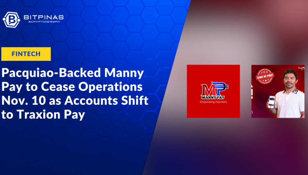 Pacquiao-Backed-Manny-Pay-to-Cease-Operations-Nov.-10-as-Accounts-Shift-to-Traxion-Pay.png