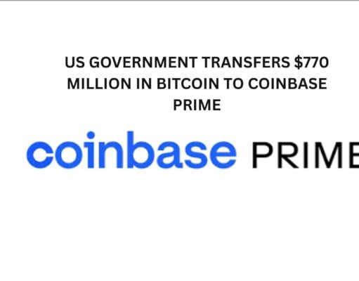 US Government transfers $770 Million in Bitcoin to Coinbase Prime