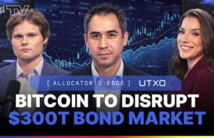 The $300T Bond Market Is Bitcoin’s Next Frontier