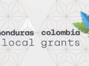 Local Grants Honduras & Colombia Roundup